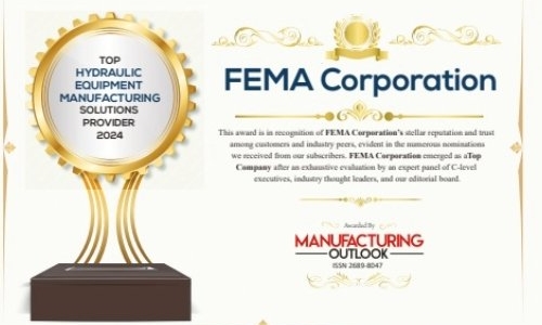 FEMA Corporation Named Top Hydraulic Equipment Manufacturing Solutions Provider for 2024 by ‘Manufacturing Outlook’